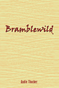Bramblewild, Audie Thacker