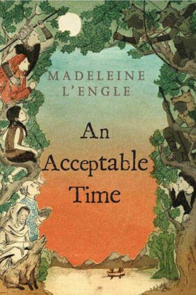 An Acceptable Time by Madeleine L'Engle