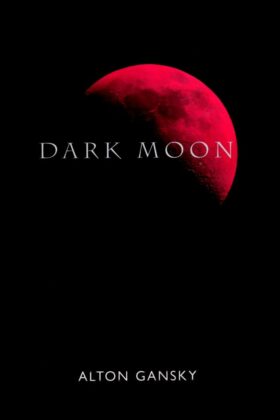 Dark Moon by Alton Gansky