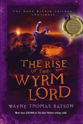 The Rise of the Wyrm Lord by Wayne Thomas Batson