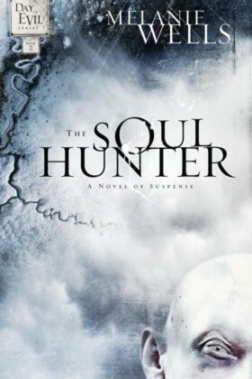 The Soul Hunter by Melanie Wells