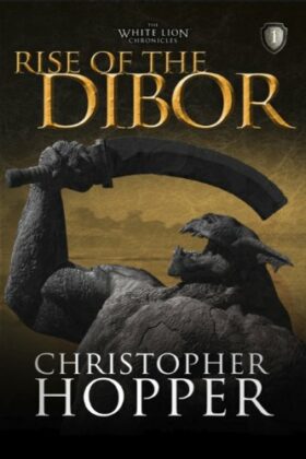 Rise of the Dibor by Christopher Hopper