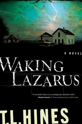 Waking Lazarus by T. L. Hines