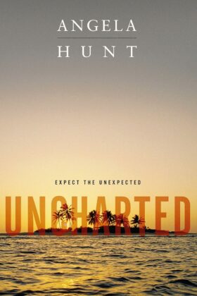 Uncharted by Angela Hunt