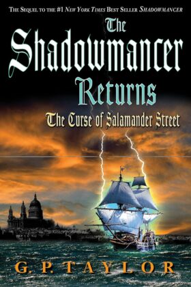 The Shadowmancer Returns: The Curse of Salamander Street by G.P. Taylor