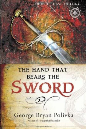 The Hand that Bears the Sword by George Bryan Polivka