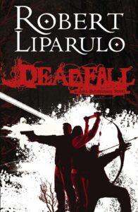 Deadfall by Robert Liparulo