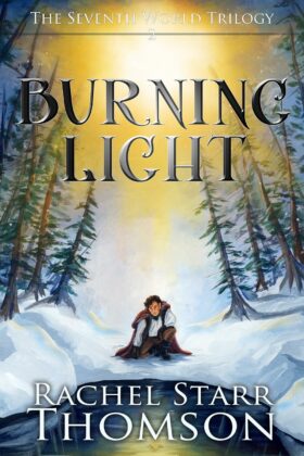 Burning Light by Rachel Starr Thomson