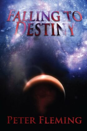 Falling to Destiny by Peter Fleming