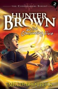 Hunter Brown and the Consuming Fire by The Miller Brothers