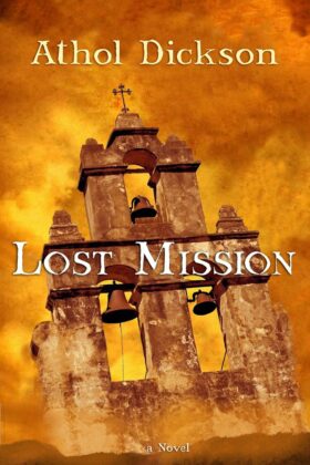 Lost Mission by Athol Dickson