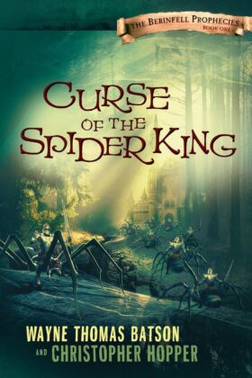 Curse of the Spider King by Wayne Thomas Batson and Christopher Hopper