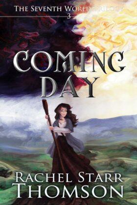 Coming Day by Rachel Starr Thomson