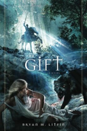 The Gift by Bryan Litfin