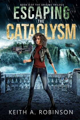 Escaping the Cataclysm by Keith A. Robinson