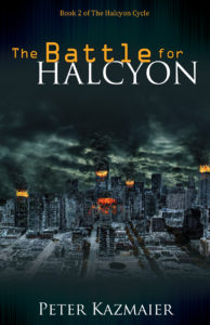 The Battle for Halcyon by Peter Kazmaier