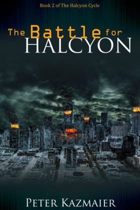 The Battle for Halcyon by Peter Kazmaier