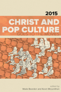 Christ and Pop Culture Goes to the Movies: 2015