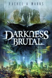 Darkness Brutal, Rachel A. Marks