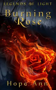 Burning Rose, Hope Ann