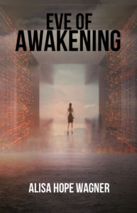 Eve of Awakening, Alisa Hope Wagner