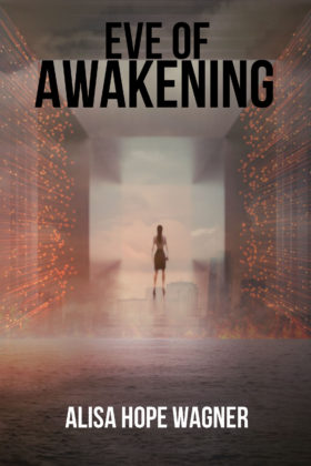 Eve of Awakening, Alisa Hope Wagner