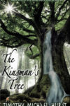 The Kinsman's Tree, Timothy Michael Hurst