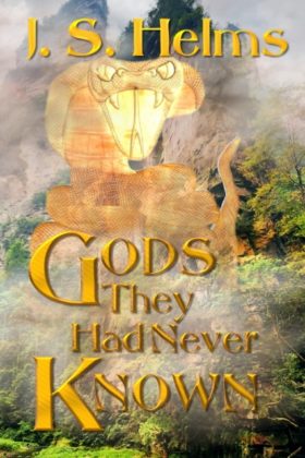 Gods They Had Never Known, J. S. Helms