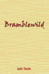 Bramblewild, Audie Thacker
