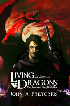 Living in Times of Dragons, John A. Pretorius