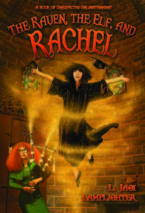 The Raven, The Elf, and Rachel, L. Jagi Lamplighter