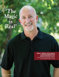 'The Magic is Real' - James L. Rubart
