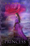 The Pirate Princess, K. R. Martin