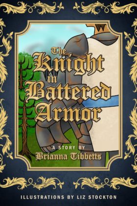 The Knight in Battered Armor, Brianna Tibbetts
