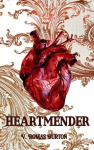 Heartmender by V. Romas Burton