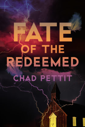 Fate of the Redeemed, Chad Pettit