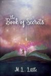 The Book of Secrets, M. L. Little