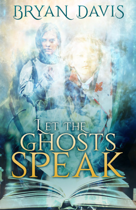 Let the Ghosts Speak, Bryan Davis