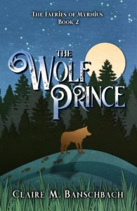 The Wolf Prince, Claire M. Banschbach