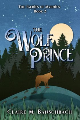 The Wolf Prince, Claire M. Banschbach