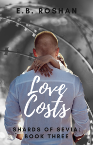 Love Costs, E. B. Roshan