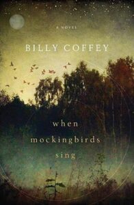 When Mockingbirds Sing, Billey Coffey