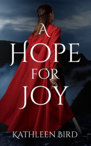 A Hope for Joy, Kathleen Bird