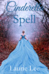 Cinderella Spell, Laurie Lee