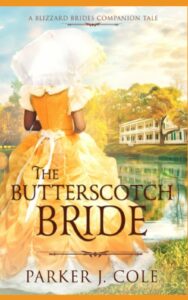 The Butterscotch Bride, Parker J. Cole