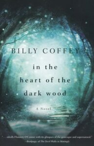 In the Heart of the Dark Wood, Billy Coffey