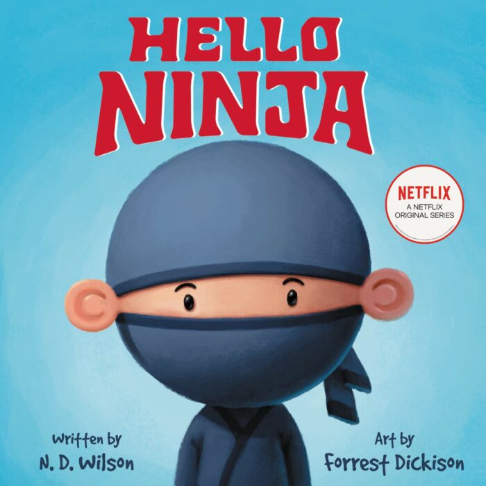 Hello Ninja, N. D. Wilson and Forrest Dickison