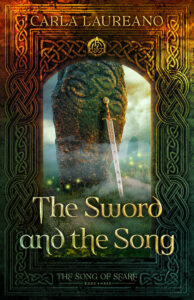 The Sword and the Song, Carla Laureano