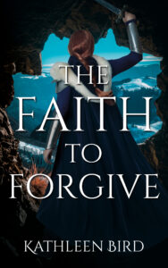 The Faith to Forgive, Kathleen Bird