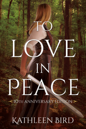 To Love in Peace, Kathleen Bird